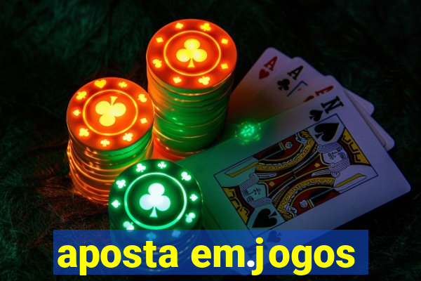 aposta em.jogos