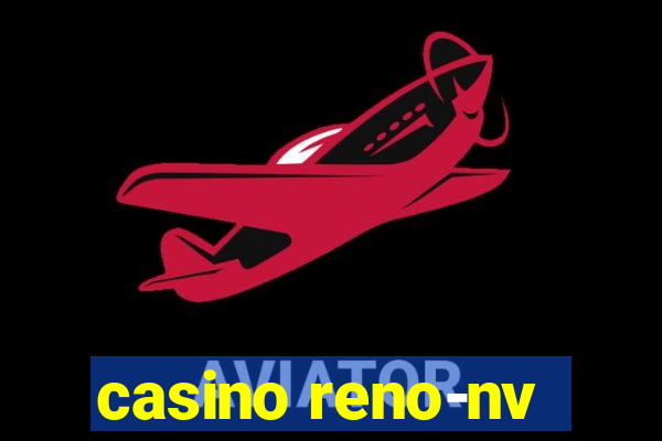 casino reno-nv