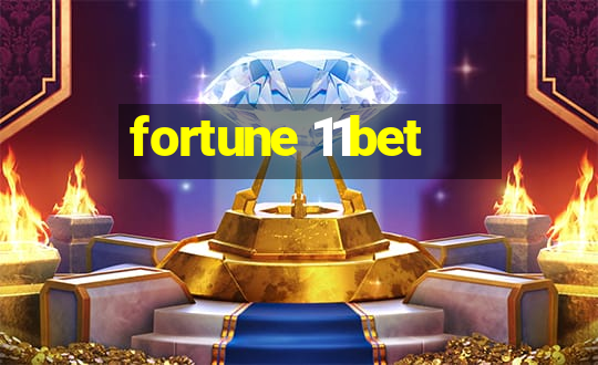 fortune 11bet