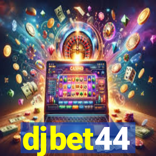 djbet44