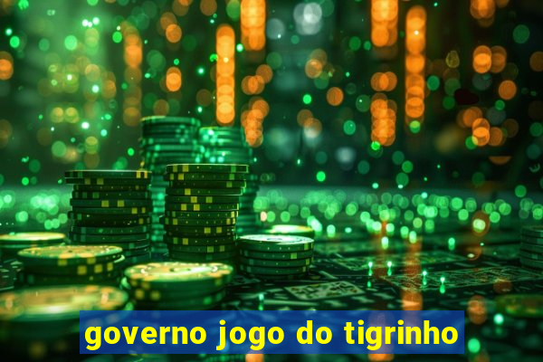 governo jogo do tigrinho