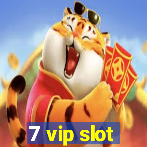 7 vip slot