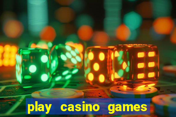 play casino games for real cash