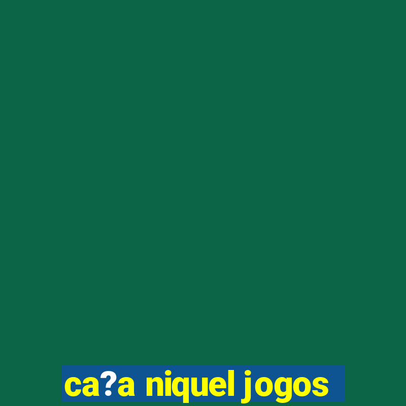 ca?a niquel jogos