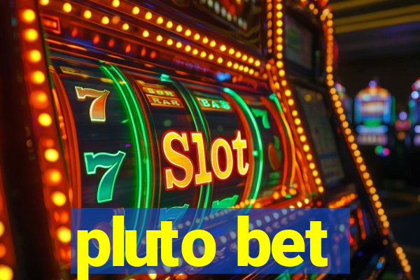 pluto bet