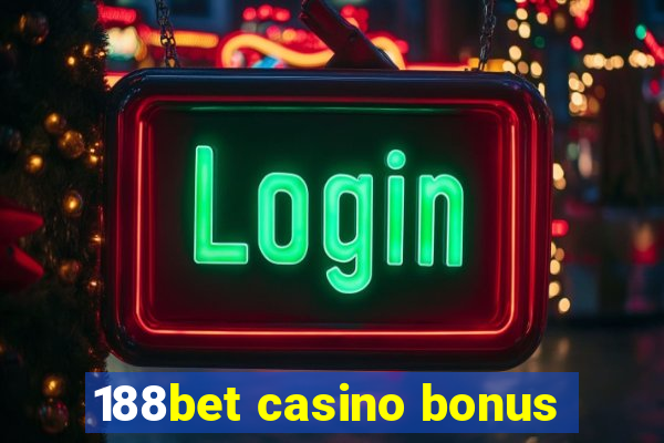 188bet casino bonus