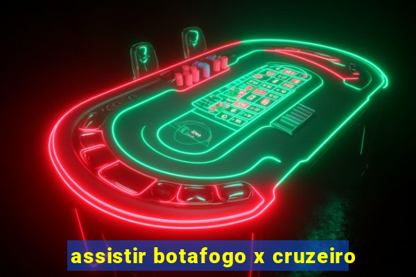 assistir botafogo x cruzeiro