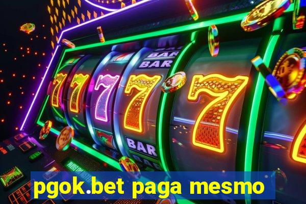 pgok.bet paga mesmo