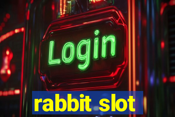 rabbit slot