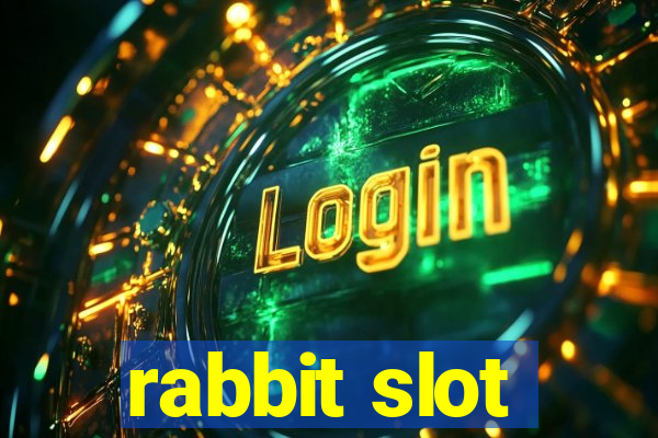 rabbit slot