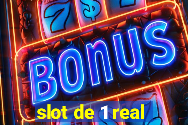 slot de 1 real