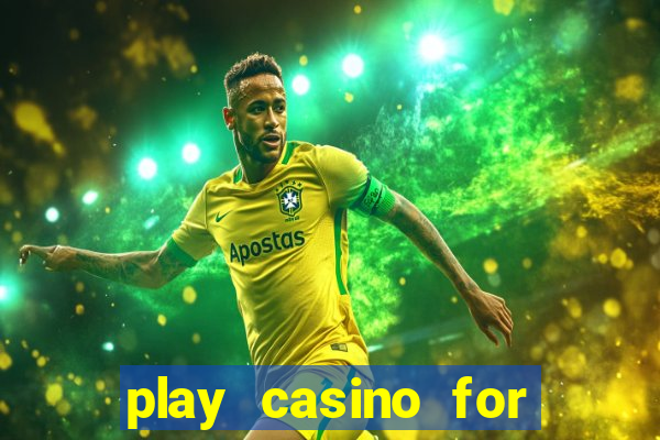 play casino for money online