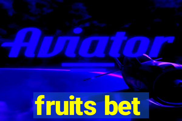 fruits bet