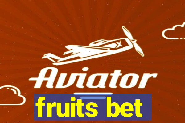 fruits bet