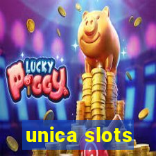 unica slots