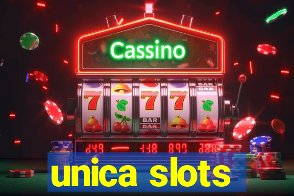 unica slots