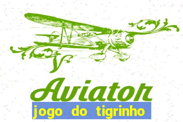 jogo do tigrinho 777 bet