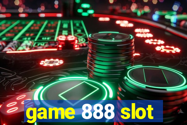 game 888 slot