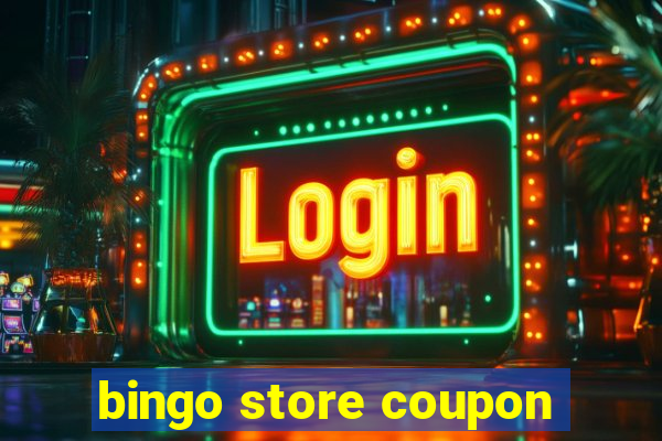 bingo store coupon