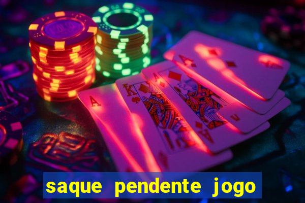 saque pendente jogo do tigre