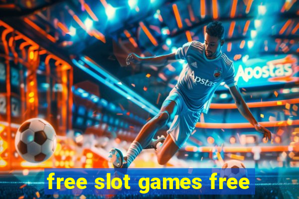 free slot games free