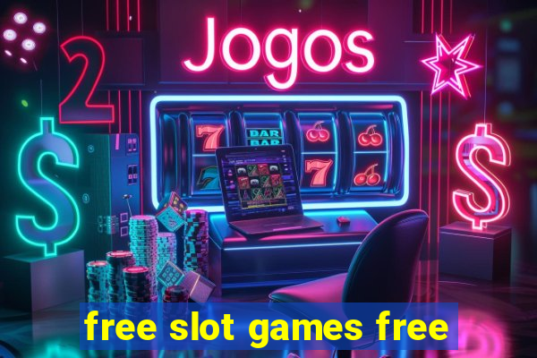 free slot games free