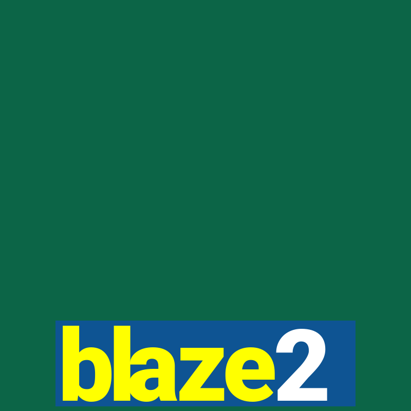 blaze2