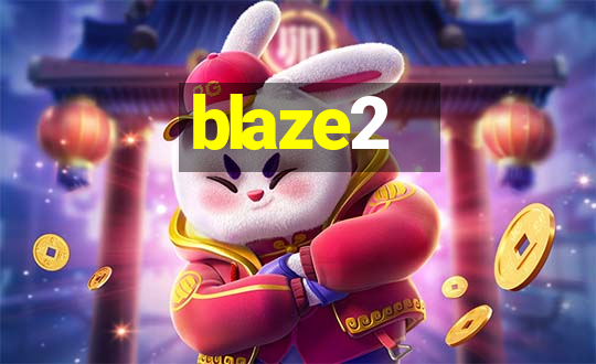 blaze2