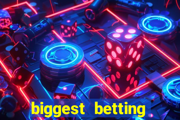 biggest betting sites in the world