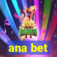 ana bet