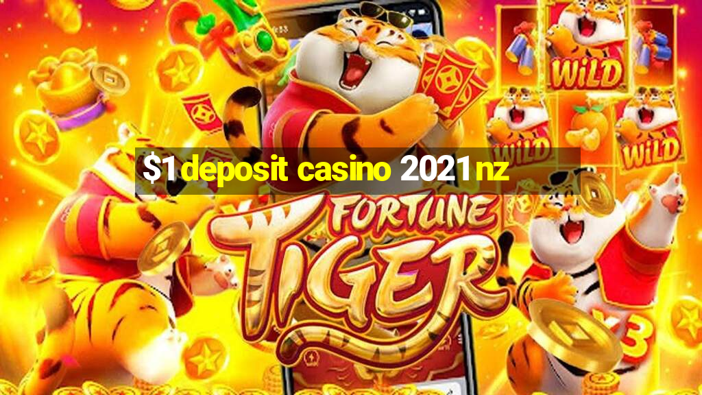 $1 deposit casino 2021 nz