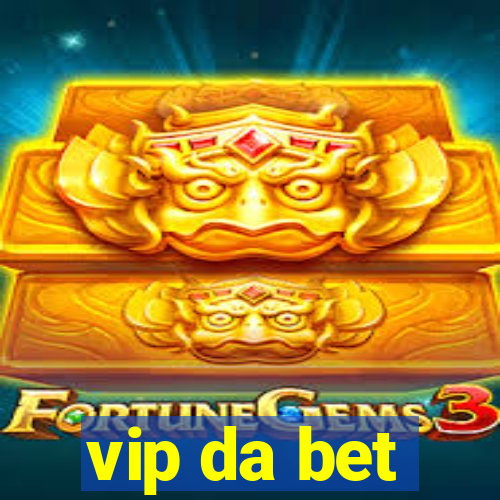 vip da bet