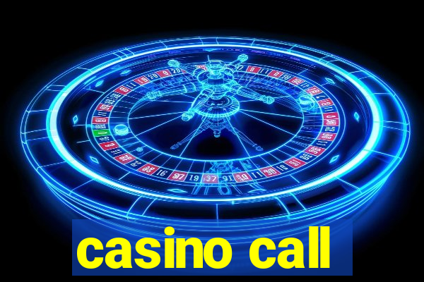 casino call