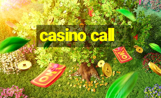 casino call