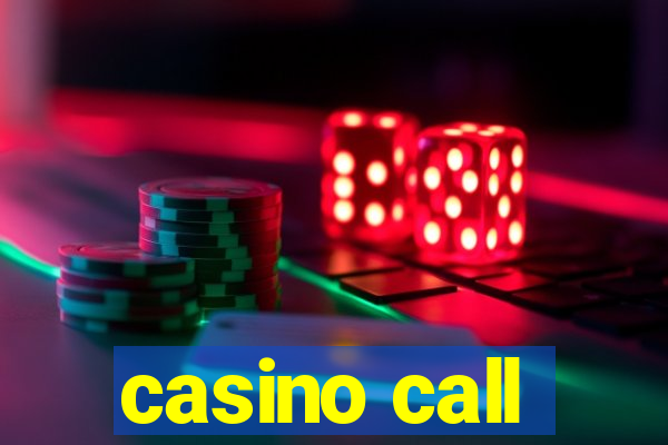 casino call