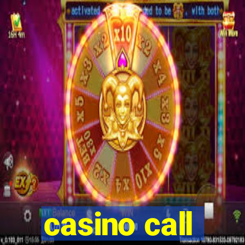 casino call