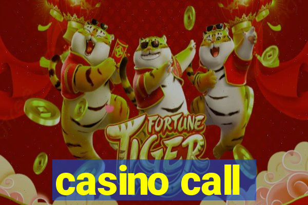 casino call