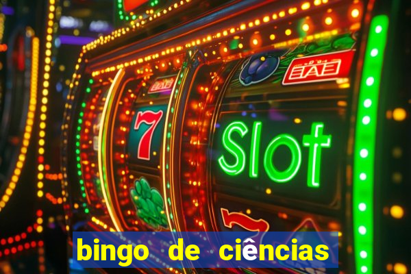 bingo de ciências 8 ano