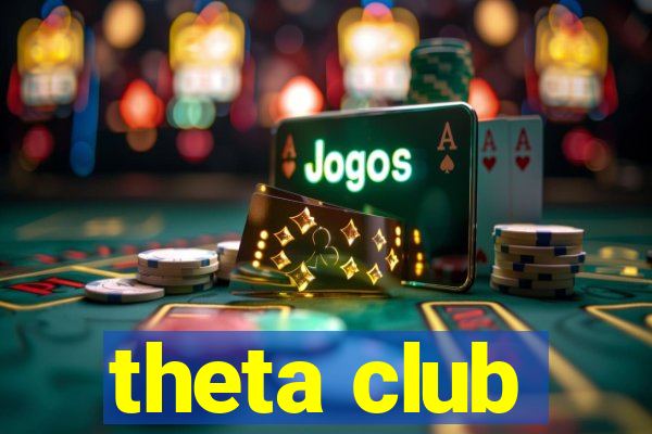 theta club