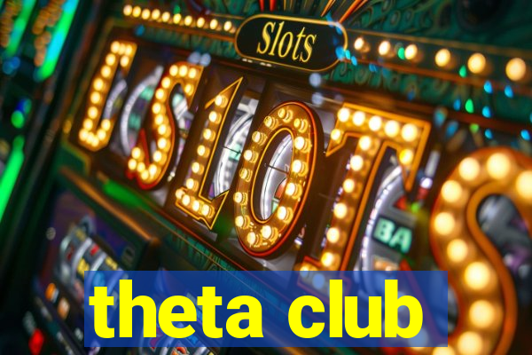 theta club