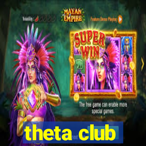 theta club