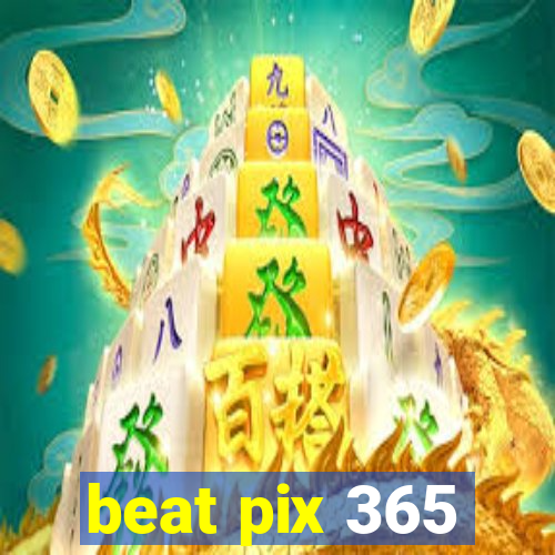 beat pix 365