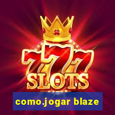 como.jogar blaze