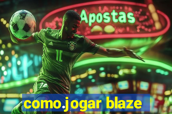 como.jogar blaze