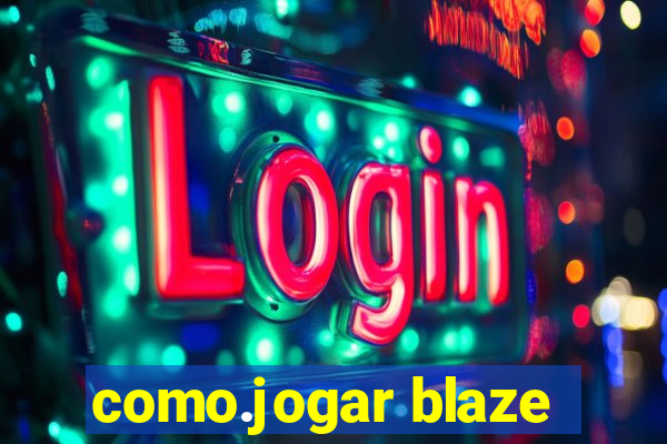 como.jogar blaze