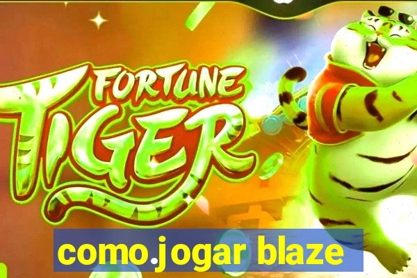 como.jogar blaze