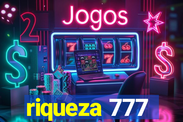 riqueza 777