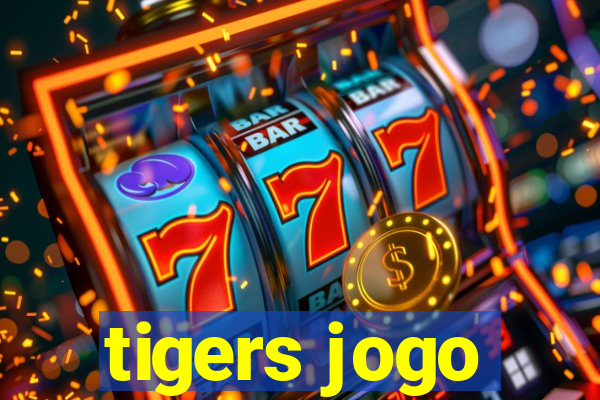 tigers jogo