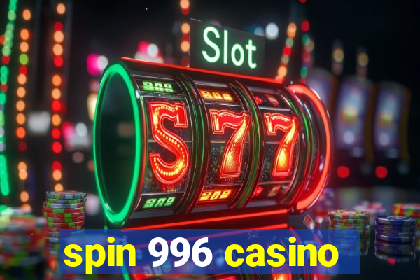 spin 996 casino