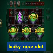 lucky rose slot